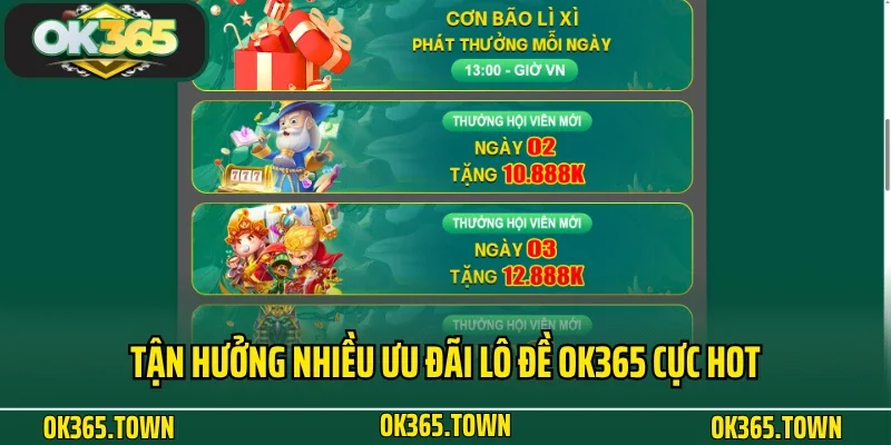 Lô đề OK365 3 Tận hưởng nhiều ưu đãi lô đề OK365 cực hot